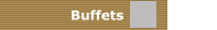 Buffets